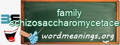 WordMeaning blackboard for family schizosaccharomycetaceae